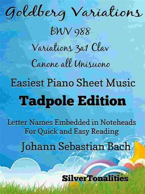 cover image of Goldberg Variations BWV 988 3a1 Clav Easiest Piano Sheet Music Tadpole Edition